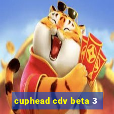 cuphead cdv beta 3